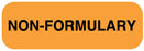 Medical Labels - NON-FORMULARY, Pharmacy Communication Label, 1-1/2" x 1/2"