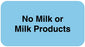 Medical Labels - NO MILK OR MILK PRODUCTS, Nutrition Communication Labels, 1-5/8" x 7/8"