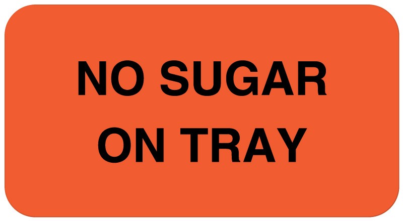 Medical Labels - NO SUGAR ON TRAY, Nutrition Communication Labels, 1-5/8" x 7/8"