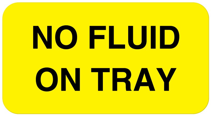 Medical Labels - NO FLUID ON TRAY, Nutrition Communication Labels, 1-5/8" x 7/8"