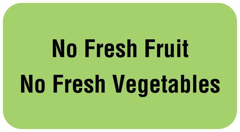 Medical Labels - NO FRESH FRUIT NO FRESH VEG..., Nutrition Communication Labels, 1-5/8" x 7/8"
