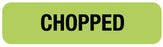 Medical Labels - CHOPPED, Nutrition Communication Labels, 1-1/4" x 5/16"