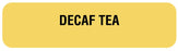 Medical Labels - DECAF TEA, Nutrition Communication Labels, 1-1/4" x 5/16"