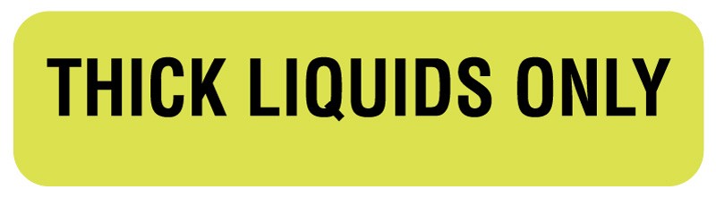 Medical Labels - THICK LIQUIDS ONLY, Nutrition Communication Labels, 1-1/4" x 5/16"