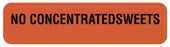 Medical Labels - NO CONCENTRATED SWEETS, Nutrition Communication Labels, 1-1/4" x 5/16"