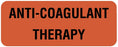 Medical Labels - Anti-Coagulant Therapy Label, 2-1/4" x 7/8"