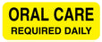 Medical Labels - Oral Care Required Daily,2-1/4"x7/8"