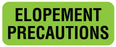 Medical Labels - ELOPEMENT PRECAUTIONS, 2-1/4" X 7/8"