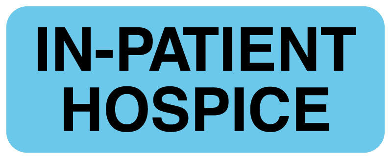 Medical Labels - IN PATIENT HOSPICE, Communication Label, 2-1/4" x 7/8"