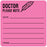Medical Labels - Doctor Reminder Label, 2-1/2" x 2-1/2"