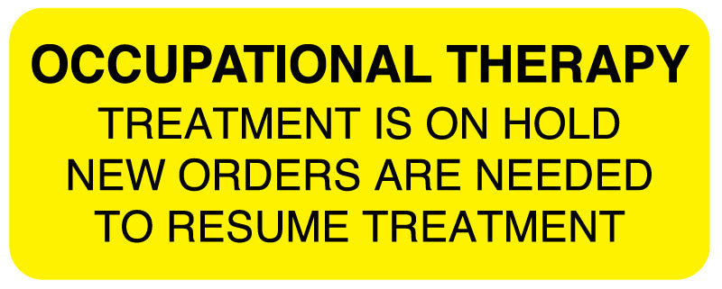 Medical Labels - OCCUPATIONAL THERAPY TREATMENT IS ON HOLD, Communication Label, 2-1/4" x 7/8"
