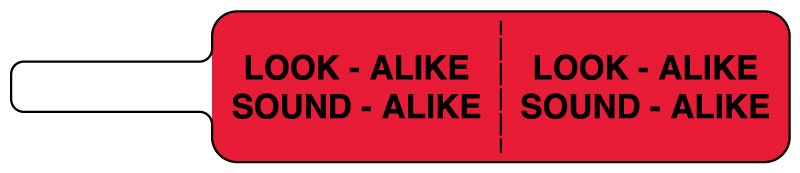 Medical Labels - LOOK ALIKE SOUND ALIKE Flag, 3-7/8" x 3/4"