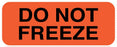 Medical Labels - DO NOT FREEZE, 2" x 3/4"