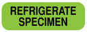 Medical Labels - REFRIGERATE SPECIMEN, 1-1/2" x 1/2"