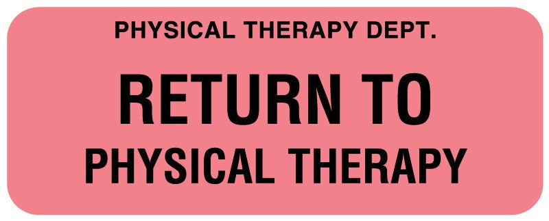 Medical Labels - RETURN TO PHYSICAL THERAPY, 2-1/4" x 7/8"