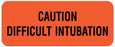 Medical Labels - DIFFICULT INTUBATION, Respiratory Care Label, 2-1/4" x 7/8"
