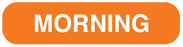 Medical Labels - MORNING, Medication Instruction Label, 1-5/8" x 3/8"
