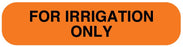 Medical Labels - FOR IRRIGATION ONLY, Medication Instructions Label, 1-5/8" x 3/8"
