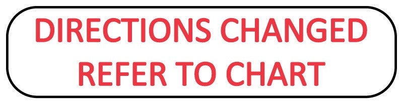 Medical Labels - DIRECTIONS CHANGED, Medication Instruction Label, 1-5/8" x 3/8"