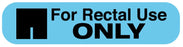Medical Labels - FOR RECTAL USE ONLY, Medication Instruction Label, 1-5/8" x 3/8"