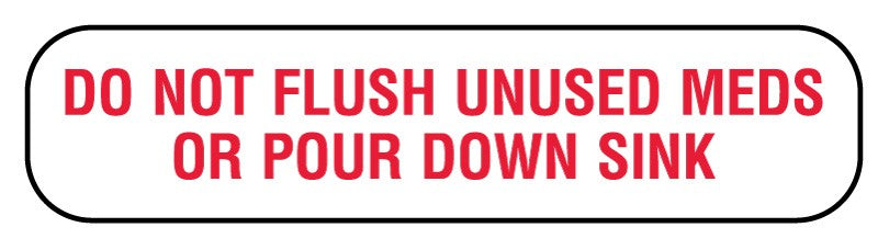 Medical Labels - Do Not Flush Unused Meds , Medication Instruction Label, 1-5/8" x 3/8"