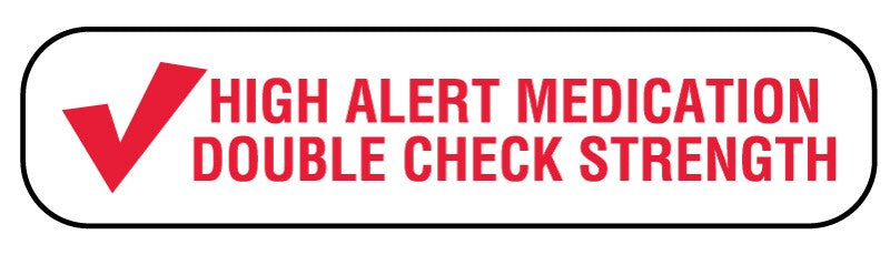 Medical Labels - High Alert, Medication Instruction Label, 1-5/8" x 3/8"