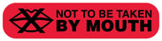 Medical Labels - NOT TO BE TAKEN BY MOUTH, Medication Instruction Label, 1-5/8" x 3/8"