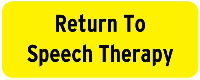Medical Labels - RETURN TO SPEECH THERAPY