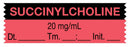 Medical Labels - Anesthesia Tape, Succinylcholine 20 mg/mL, Date Time Initial, 1-1/2" x 1/2"