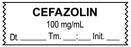 Medical Labels - Anesthesia Tape, Cefazolin 100 mg/mL, Date Time Initial, 1-1/2" x 1/2"