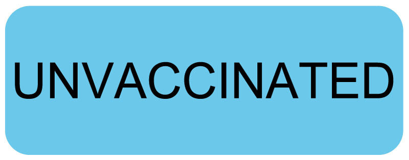 Medical Labels - UNVACCINATED