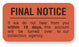 UAL - Pre-Printed Label Advisory Label Orange Paper Final Notice If We Do Not Hear From You Within 10 Days, This Account Will Be Turned over to our collection agency Black Patient Information 7/8 X 1-5/8 Inch - ULCR029