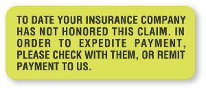 United Ad Label UAL Pre-Printed Label Instructional Label To Date Your Insurance Company Has Not Honored This Claim. In Order To Expedite Fluorescent Green 7/8 X 3 Inch - ULCR257