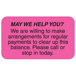 Tabbies Billing/Collection Labels "May we help you ? We are willing to make arrangements for regular payments to clear up tbhis balance please call or STO"  1-1/2"W x 7/8"H, 250 per Roll - MAP4290