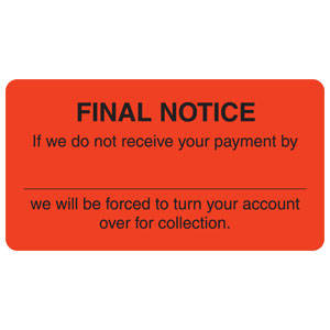 Tabbies Billing/Collection Labels "Final Notice if Do not receive your Payment By ___ We will be forced to turn your account for Collection " , Fluorescent Red  - 3-1/4"W x 1-3/4"H, 250 per Roll - MAP1580