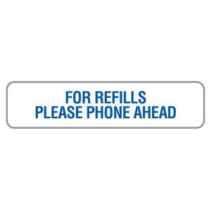 Tabbies Medication Instruction Labels, "FOR REFILLS PLEASE PHONE AHEAD", "White & Blue" - 1-5/8"W x 7/8"H, 500 per Roll - V-FP700