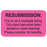 Tabbies Insurance Carrier Collection Labels "RESUBMISSION: THIS IS NOT A DUPLICATE BILING. THIS CLAIM HAS EITHER BEEN DENIED OR NEVER RECEIVED. PLEASE CONSIDER FO", Fluorescent Pink - 1-1/2"W x 7/8"H, 250 per Roll - MAP2670