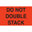 Tabbies Do Not Stack Labels, "DO NOT DOUBLE STACK" (Fluorescent Red) - 3"H x 5"W, 500 per Roll - 43511