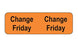 MedValue Tube Change Labels/Friday