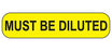 MedValue Must Be Diluted Labels