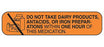 MedValue Do Not Take Dairy Products Labels