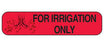 MedValue For Irrigation Only Labels