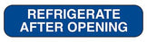MedValue Refrigerate After Opening Labels