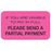 Tabbies Billing/Collection Labels "If you are unable to pay in full please send Partial Payment" , Fluorescent Pink - 1-1/2"W x 7/8"H, 250 per Roll - MAP2020